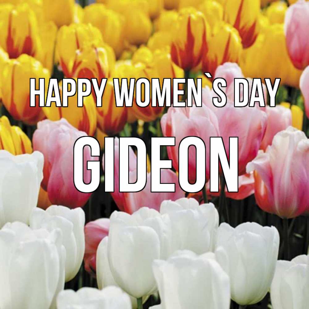 Greetings card с именем, Gideon happy women`s day разноцветные цветы Greetings with text for free download 